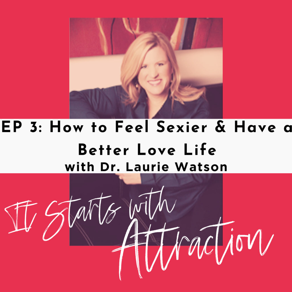 It Starts With Attraction