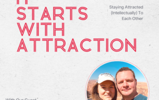 Intellectual attraction - It Starts With Attraction Podcast