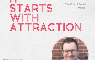 It Starts With Attraction Episode 89