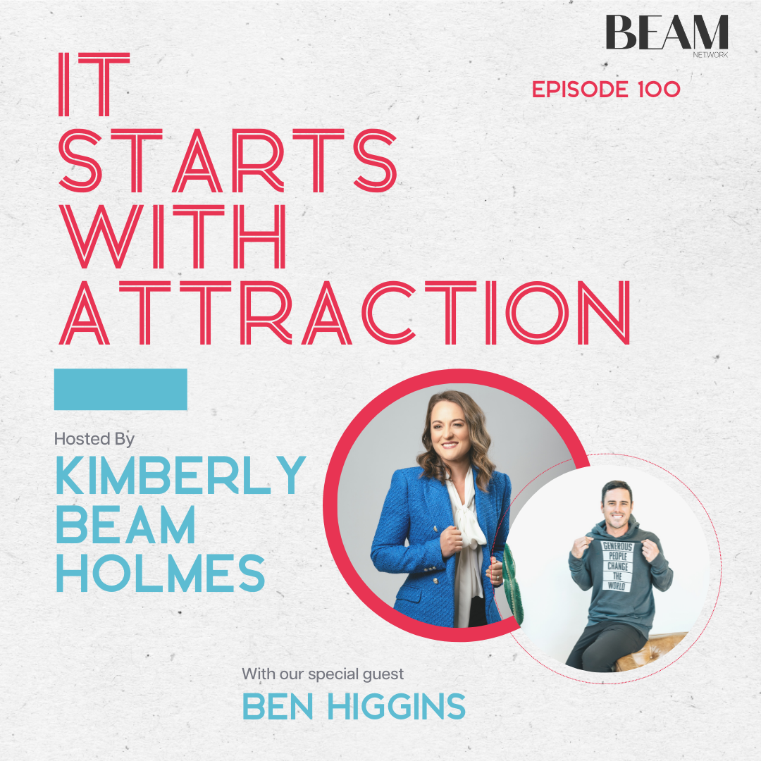 It Starts With Attraction Episode 100 Ben Higgins